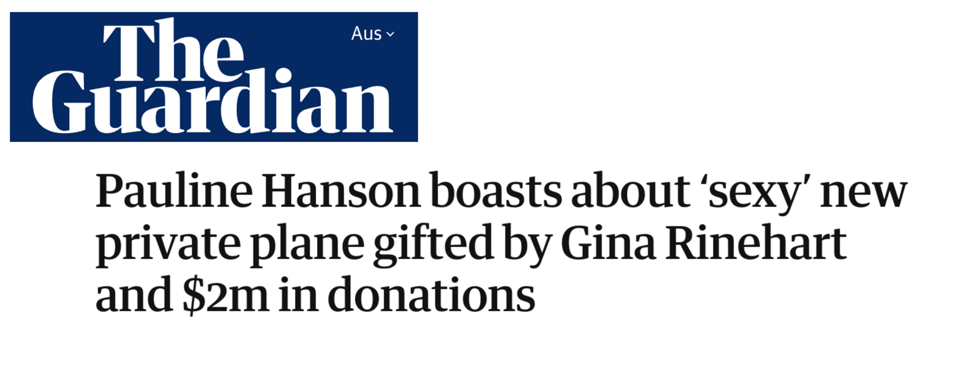 The Guardian: Pauline Hanson boasts about 'sexy' new private plane